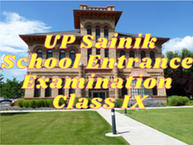 UP Sainik School Entrance Examination - Class IX